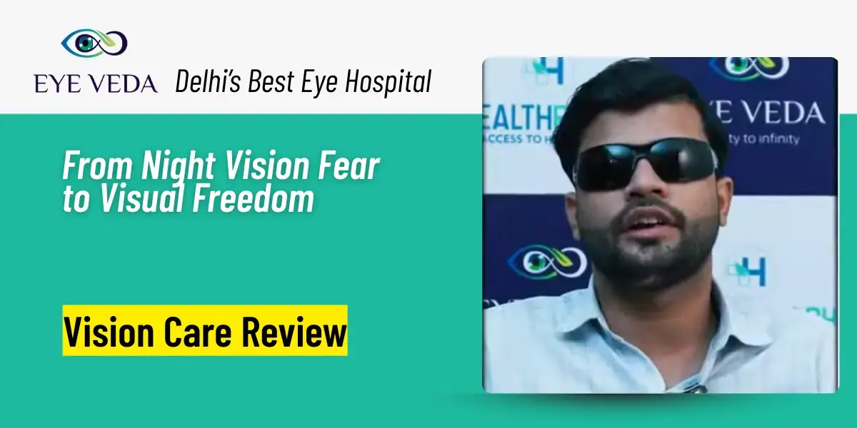 From Fear of Night Driving to Perfect Vision: A Life-Changing Journey