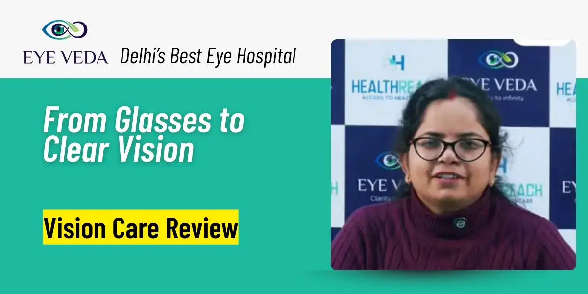 From Years of Glasses to Clear Vision: Kiran’s Cataract Journey