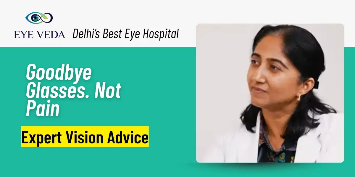 LASIK Surgery: Is It Painful? Eye Veda Experts Bust the Biggest Myth