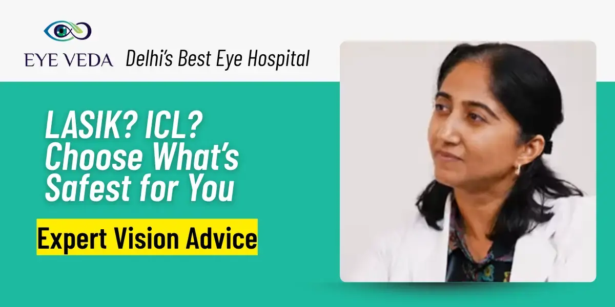 LASIK vs ICL: Why Every Patient Gets a Different Recommendation