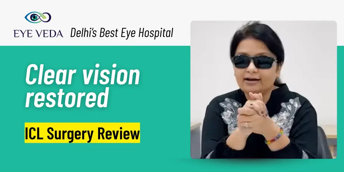 The Best Hospital in Delhi: A Patient’s Journey to Success with ICL Surgery