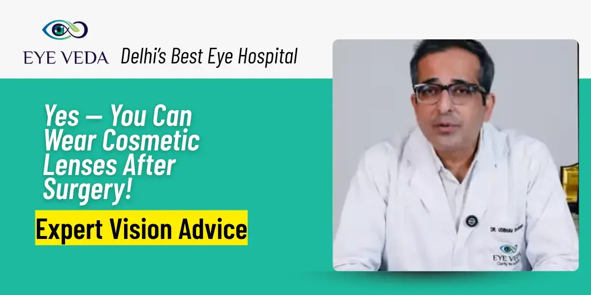 When Can You Wear Cosmetic Lenses After LASIK or ICL? Expert Explains the Safe Timeline